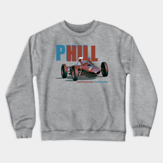 Phil Hill - America's only U.S.-Born Champion Crewneck Sweatshirt by Chicanery